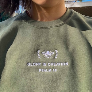 Glory in Creation | Psalm Christian crewneck sweatshirt, embroidered bee sweater