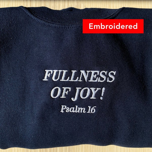 Fullness of Joy | Christian Sweatshirt, Bible verse shirt