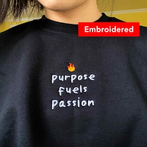 Purpose Fuels Passion | Inspiration sweatshirt, Faith crewneck, christian sweatshirt