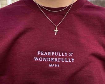 Fearfully and Wonderfully Made Christian sweatshirt embroidery, christian crewneck