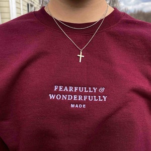Fearfully and Wonderfully Made Christian sweatshirt embroidery, christian crewneck