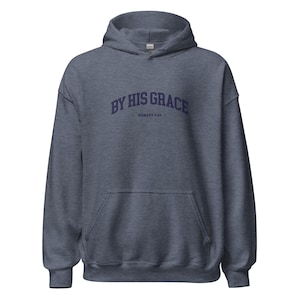 By His Grace | embroidered Christian hoodie vintage, Christian Men Gift, faith streetwear, aesthetic Christian gym apparel