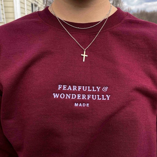 Fearfully and Wonderfully Made Christian sweatshirt embroidery, christian crewneck