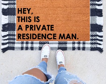 Hey This Is a Private Residence Doormat, Funny Doormat