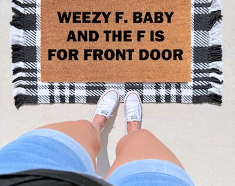 Lil Wayne Doormat, Welcome Mat Lil Wayne, Funny Doormat, Weezy F Baby, Rapper Doormat, Gag Gift, F Is For Front Door