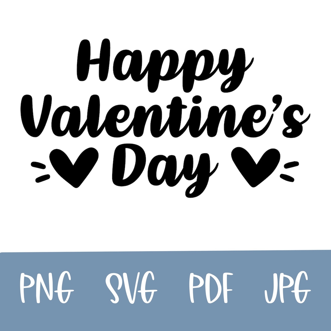 Happy Valentines Day SVG, Valentine Clipart, Cut Files for Silhouette ...