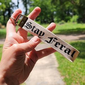 Stay Feral Canvas Wrist Keychain Lanyard, Key Fob Wristlet, Car Key Holder, Cute Keychain, Keychain Lanyard