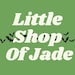 LittleShopof Jade
