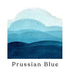 May include: Watercolor painting of layered blue shapes, resembling rolling hills or waves, in varying shades of blue. The text "Prussian Blue" is at the bottom of the image, in a serif font. The artwork is on a white background.