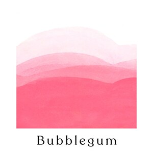 May include: A watercolor painting of a pink and white gradient with the word "Bubblegum" written below it.