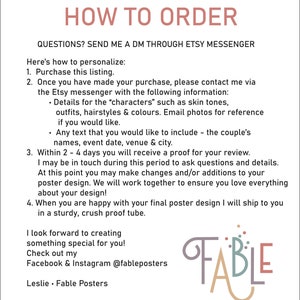 May include: How to order a personalized poster.  The text includes instructions on how to contact the seller through Etsy messenger to customize the poster with details such as character skin tones, outfits, hairstyles, and colors.  The text also includes instructions on how to include the couple's names, event date, venue, and city.  The text also mentions that a proof will be sent within 2-4 days and that the seller will work with the buyer to ensure they love the final design.  The text also mentions that the poster will be shipped in a sturdy, crush-proof tube.  The image also includes the text "FABLE" in a colorful, stylized font.