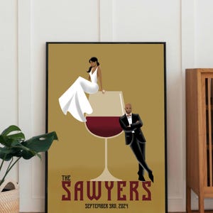 May include: A wedding announcement poster with a gold background and a red wine glass. A woman in a white dress sits on the rim of the glass and a man in a tuxedo leans against the glass. The text reads "The Sawyers September 3rd, 2024".