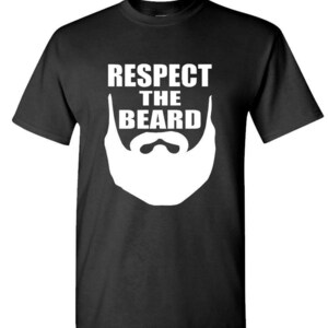 Respect The Beard - Unisex Cotton T-Shirt Tee Shirt S - 5XL