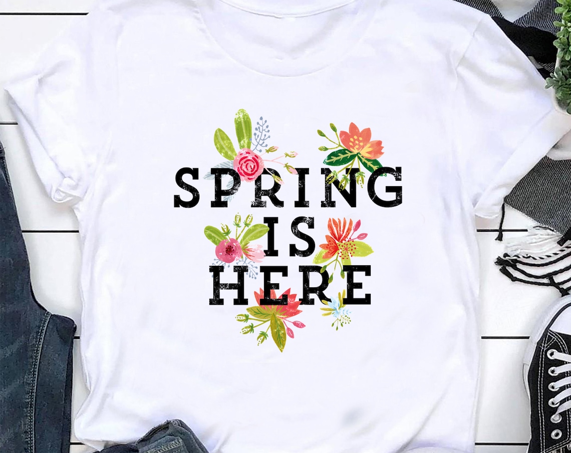 Spring is Here Classic TShirt Spring Time Shirt Spring Etsy