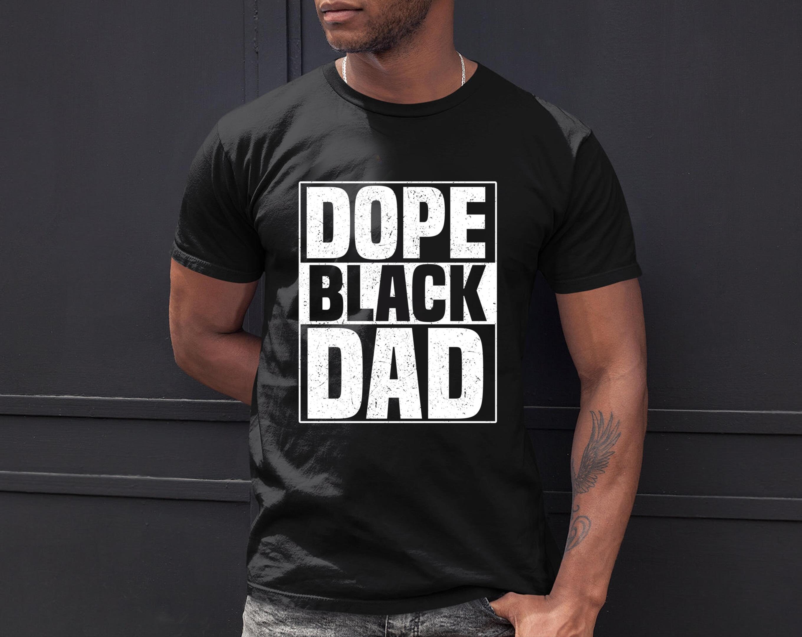 Dope Black Dad Shirt Black Fathers Day Matter Shirt Retro Etsy