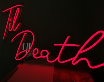 Til death neon sign, Custom til death neon sign, Party til death neon sign, Neon sign for wedding, Neon light sign, Til death led sign