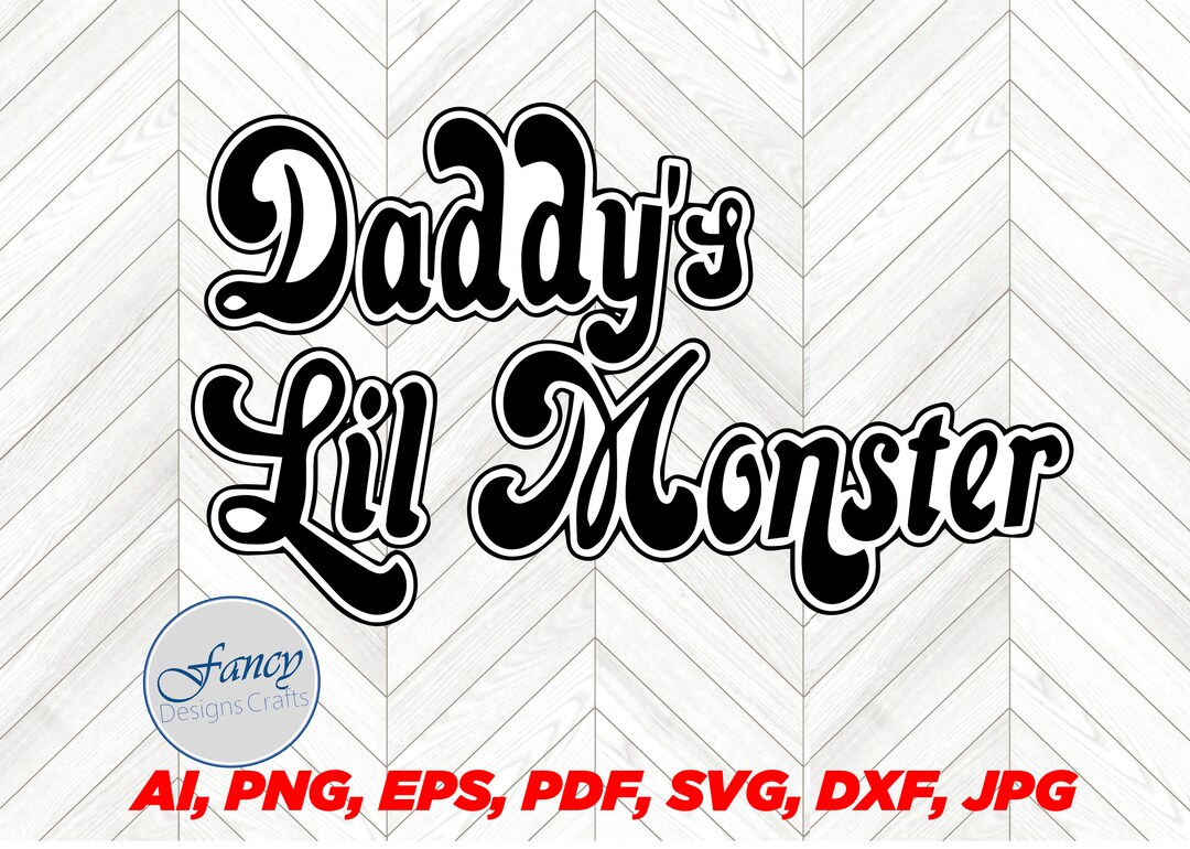 Daddy’s Lil Monster Svg, Squad Vector, Ai, Daddy’s Lil Monsterpng, Pdf