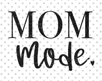 Download Mom Mode Svg Etsy