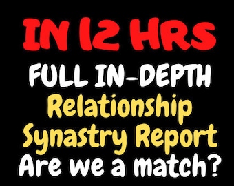 Are they the one for me? In-Depth Astrology Relationship Love Synastry Report Interpretations (Within 12 Hours)