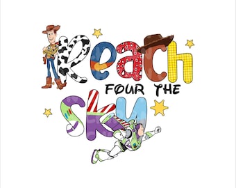 Reach Four The Sky Png, To Infinity And Beyond Png, Toy Story Birthday Png, 4th Birthday Celebration Png, Friend Squad Png, Digital File