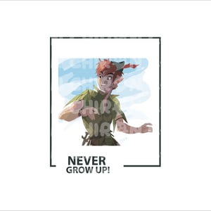 Never Grow Up, Never Grow Up Png, PngFile For Print, Kid Shirt Png, Peter Pan Png, Peter Pan Png, Peter Pan Birtday Png, Digital File