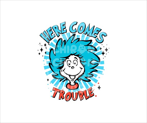 Here Comes Trouble Svg, Dr. Seuss Png, Dr Seuss Shirt, Cat In The Hat Png, Teacher Svg, Read Across America Png, Preschool Svg, School Png
