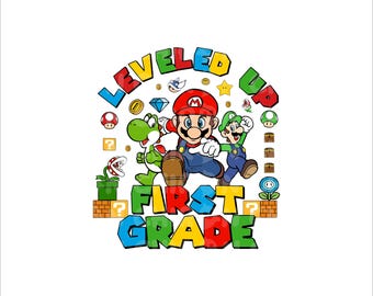 Leveled Up Png, First Grade Png Svg, Super Mario Svg Png, Super Mario Bros Svg Png, Luigi Png Svg, Yoshi Svg Png, First Day Of School Png