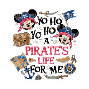 Yo Ho Yo Ho Svg, Pirate&#39;s Life For Me Png, Mouse Pirate Png, Cruise Trip Png, Family Trip Png, Vacay Mode Png Png, Family Shirt Trip Png
