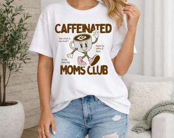Comfort Colors | Caffeinated Moms Club T-shirt | Retro Coffee Cup Mom Tee