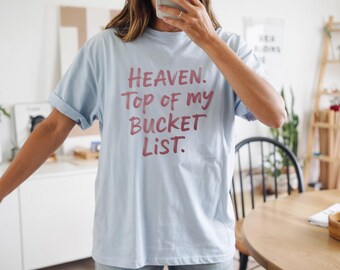 Comfort Colors Christian T-shirt | Heaven Top of My Bucket List Tee