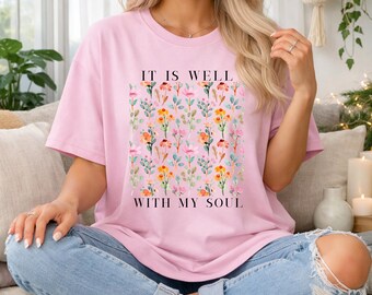 It Is Well With My Soul floral tee | T-Shirt
