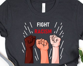 Kampf gegen Rassismus T-Shirt, soziale Gerechtigkeit T-Shirt, Black Lives Matter