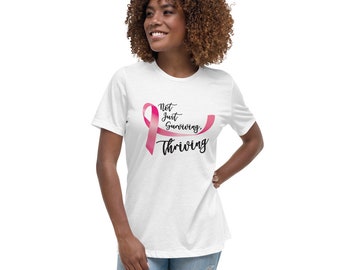 Not just surviving, Thriving... Breast cancer pink ribbon Women's Relaxed T-Shirt