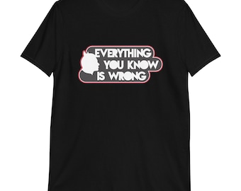 Everything you know is wrong, Achtung Vegas, the fly, acrobat, actung baby Short-Sleeve Unisex T-Shirt