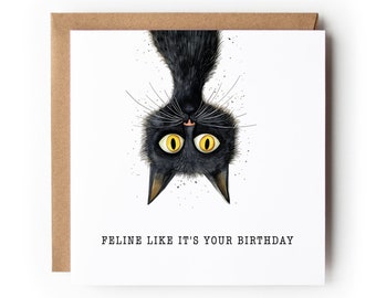 Cat Birthday Card, Black Cat, Funny Cat Card, Greeting Card, Birthday Card, Card for Cat Lover, Card For Her, Card For Him, Cat.