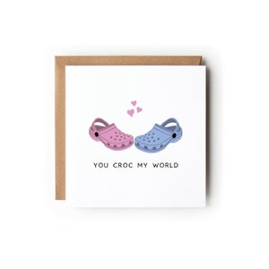 You Croc My World, Valentines Day Card, Card for Husband, Card for Boyfriend, Card for Wife, Simple Valentines, Funny Valentines Card