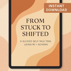 May include: A digital tablet displays the text "FROM STUCK TO SHIFTED" with the tagline "A GUIDED SELF-TALK TOOL USING MI + SCHEMA." The image also includes the text "YOUR RESET STARTS HERE" and "INSTANT DOWNLOAD."