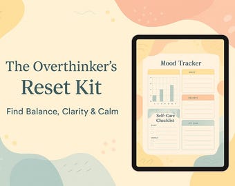 The Overthinker's Reset Kit