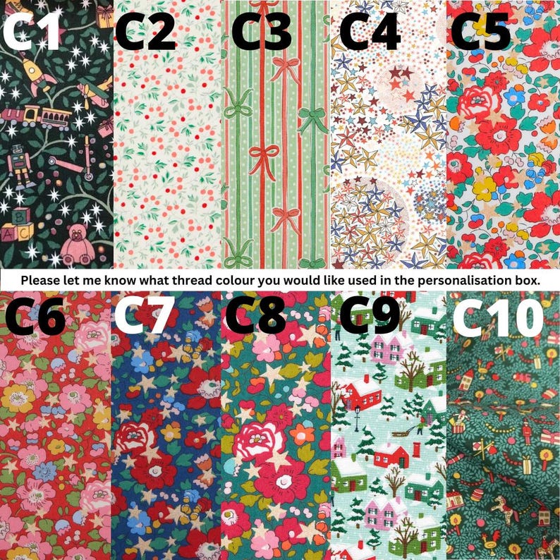 May include: A collection of ten fabric swatches labeled C1 through C10, featuring various patterns including toys on black, floral prints, striped ribbons, stars, and winter village scenes. Text reads: Please let me know what thread colour you would like used in the personalisation box.