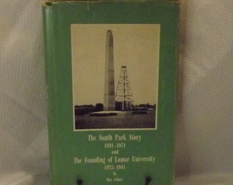 South Park Story and Founding of Lamar University book Autographed, 1972