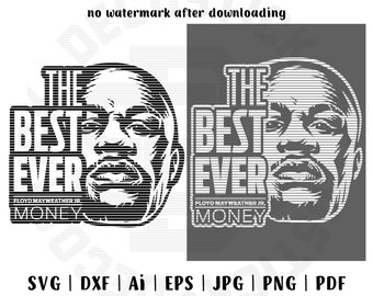 SVG File, Floyd Mayweather, The Best Ever, Mayweather Decal, Mayweather Sticker, Pretty Boy, Money, Vinyl Decal, Sport Decal