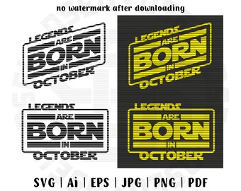 SVG File, Legends are born in October, Birthday, October, Star Wars, Born in October, October month, Birthday in October