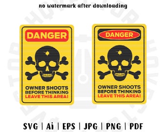 SVG Files, Warning Sign, Danger Sign, Owner Shoots Before Thinking, Door Decal, Privacy Sign, Vinyl Decal, Skull Sign, Private Property