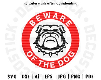 SVG Files, Warning Sign, Danger Sign, Beware of Dog, Door Decal, Privacy Sign, Guard Dog, Dog Sign, Private Property, Guard Dog Bulldog