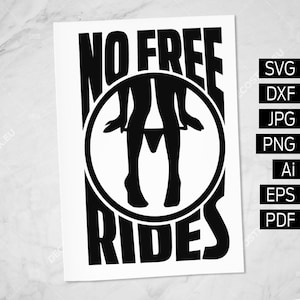 SVG File, No Free Rides SVG, Cut Files For Cricut And Silhouette, Motorcycle Sticker, Biker, Motorcycle SVG Decal, Decal Cut Files