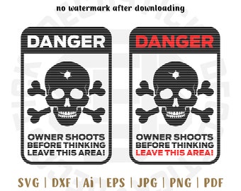 SVG Files, Warning Sign, Danger Sign, Owner Shoots Before Thinking, Door Decal, Privacy Sign, Vinyl Decal, Skull Sign, Private Property