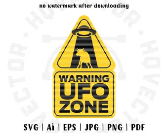 SVG Files, Warning Sign, Danger Sign, Owner Warning Ufo Zone, Door Decal, Privacy Sign, Vinyl Decal, Ufo Sign, Private Property