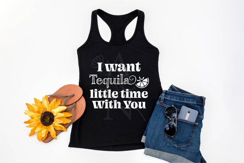 I Want Tequila Little Time With You SVG/ Tequila Shirt / Country Music