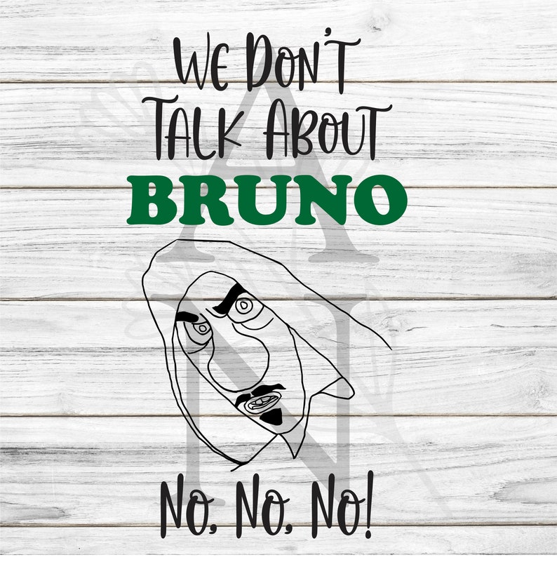 We Don't Talk About Bruno SVG/ Encanto SVG/ Encanto Shirt/ - Etsy Singapore