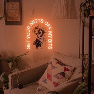 Get Your Mitts Off My Bits Sign, Feminist Neon Sign, Cowgirl Room Neon Decor, Feminist Art Gift, Support Women&#39;s Rights, Strong Women Sign
